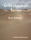 Image for Orbbelgguren Series: Book III Maldev