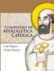 Image for Compendio de Apologetica Catolica