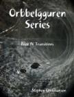 Image for Orbbelgguren Series: Book IV Transitions