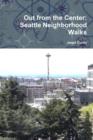 Image for Out from the Center: Seattle Neighborhood Walks