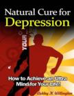 Image for Natural Cure for Depression: How to Achieve an Ultra Mind for Your Life!
