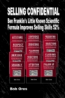 Image for Selling Confidential: Ben Franklin&#39;s Little Known Scientific Formula Improves Selling Skills 52%