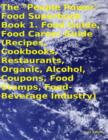 Image for &amp;quote;People Power&amp;quote; Food Superbook: Book 1. Food Guide, Food Career Guide (Recipes, Cookbooks, Restaurants, Organic, Alcohol, Coupons, Food Stamps, Food - Beverage Industry)