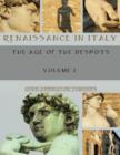 Image for Renaissance in Italy : The Age of the Despots, Volume I (Illustrated)