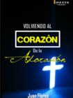 Image for Volviendo al Corazon de la Adoracion II edicion