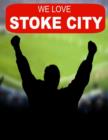 Image for We Love Stoke City
