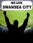 Image for We Love Swansea City