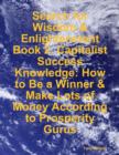 Image for Search for Wisdom &amp; Enlightenment: Book 2. Capitalist Success Knowledge: How to Be a Winner &amp; Make Lots of Money According to Prosperity Gurus