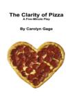 Image for Clarity of Pizza: A Five - Minute Play