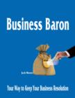 Image for Business Baron - Your Way to Keep Your Business Resolution