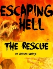 Image for Escaping Hell - The Rescue