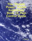 Image for &amp;quote;People Power&amp;quote; Health Superbook: Book 14. Pain Control Guide
