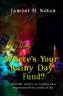 Image for Hey Lady! Where&#39;s Your Rainy Day Fund?