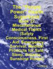 Image for &amp;quote;People Power&amp;quote; Health Superbook: Book 27. Miscellaneous Medical Topics (Safety Consciousness, First - Aid, Emergency Survival, Medical Products for Sale, Sleep, Dreams, Sunshine Power)