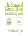 Image for Seaweed Compilation Diet &amp; Beauty Guide