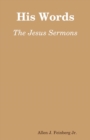Image for His Words: The Sermons of Jesus