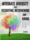Image for Integrate Diversity into Recruiting, Interviewing and Hiring