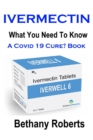 Image for Ivermectin. A Cure For Covid 19? Book.