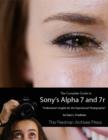 Image for Complete Guide to Sony&#39;s Alpha 7 and 7r
