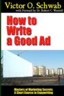 Image for How to Write a Good Ad - Masters of Marketing Secrets: A Short Course in Copywriting