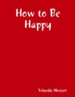 Image for How to Be Happy
