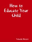 Image for How to Educate Your Child
