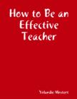 Image for How to Be an Effective Teacher