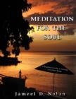 Image for Meditation for the Soul a Beginner&#39;s Guide to Calming Your Inner Being