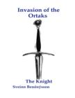 Image for Invasion of the Ortaks: The Knight