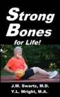 Image for Strong Bones for Life! : A Comprehensive Guide to Understanding and Managing Osteoporosis: A Comprehensive Guide to Understanding and Managing Osteoporosis
