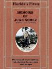 Image for Memoirs of Juan Gomez, Florida&#39;s Last Known Pirate
