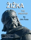 Image for Zizka, the One Eyed