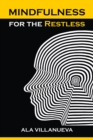 Image for Mindfulness for the Restless: Easy Daily Steps to Stop Self-Sabotage