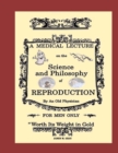 Image for A Medical Lecture on the Science and Philosophy of Reproduction, by an Old Physician