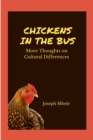 Image for Chickens in the Bus : More Thoughts on Cultural Differences