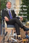 Image for Mo and Me: I Challenge Mo Yan to A Novel Marathon