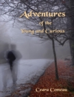 Image for Adventures of the Young and Curious