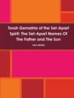 Image for Torah Gematria of the Set-Apart Spirit: the Set-Apart Names of the Father and the Son