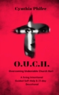Image for O.U.C.H. Overcoming Undeniable Church Hurt