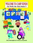 Image for Welcome to Camp Fundo - You Write the Story - Book 5