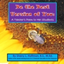 Image for Be the Best Version of You: A Teacher&#39;s Poem to Her Students
