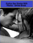 Image for Erotica Sex Stories With Photos - Spring Break