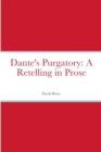 Image for Dante&#39;s Purgatory: A Retelling in Prose