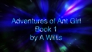 Image for Adventures of Ant Girl Book 1