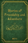 Image for Stories of Friendship and Adventure