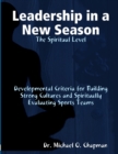 Image for Leadership in a New Season: the Spiritual Level Developmental Criteria for Building Strong Cultures and Spiritually Evaluating Sports Teams