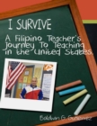 Image for I Survive: A Filipino Teacher&#39;s Journey to Teaching In the United States