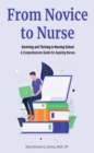 Image for From Novice to Nurse: Surviving and Thriving in Nursing School: A Comprehensive Guide for Aspiring Nurses