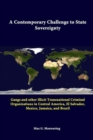 Image for A Contemporary Challenge to State Sovereignty: Gangs and Other Illicit Transnational Criminal Organizations in Central America, El Salvador, Mexico, Jamaica, and Brazil