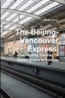 Image for The Beijing-Vancouver Express: Connecting Toronto to Dalian, China to Canada